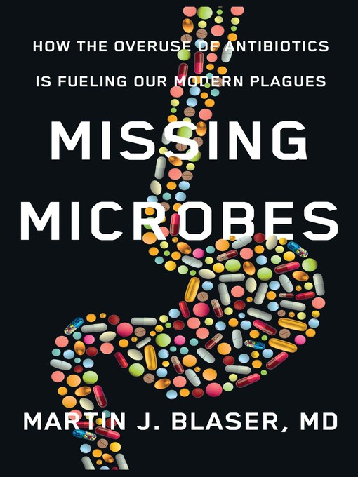 Title details for Missing Microbes by Martin Blaser - Available
